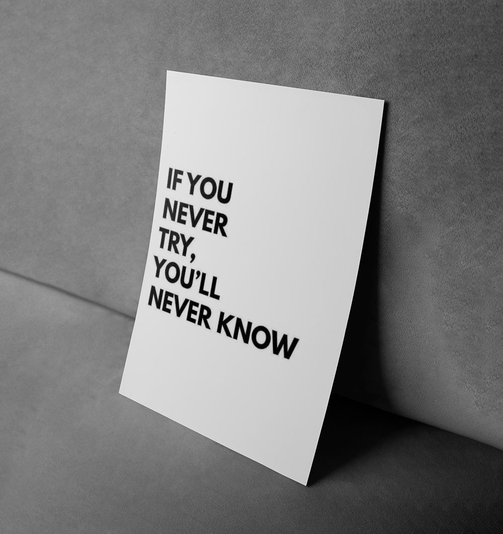 Motivational Workspace Poster - "If You Never Try, You'll Never Know