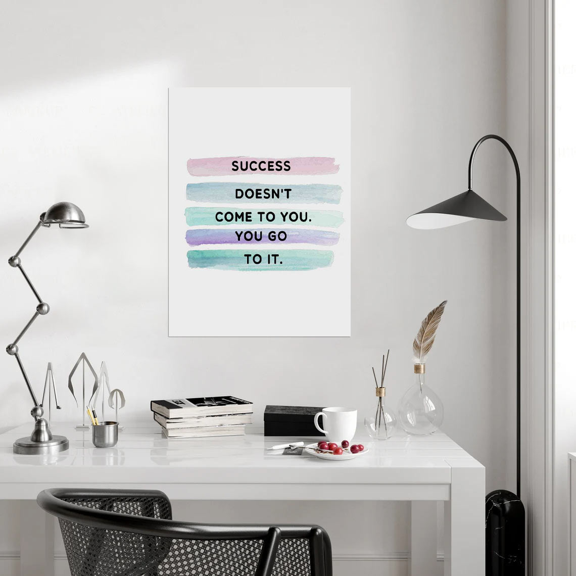 Success Doesn't Come to You - Inspirational Watercolor Canvas Print for Workspace